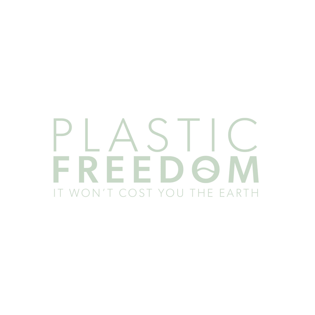 Plastic Freedom Plastic Freedom
