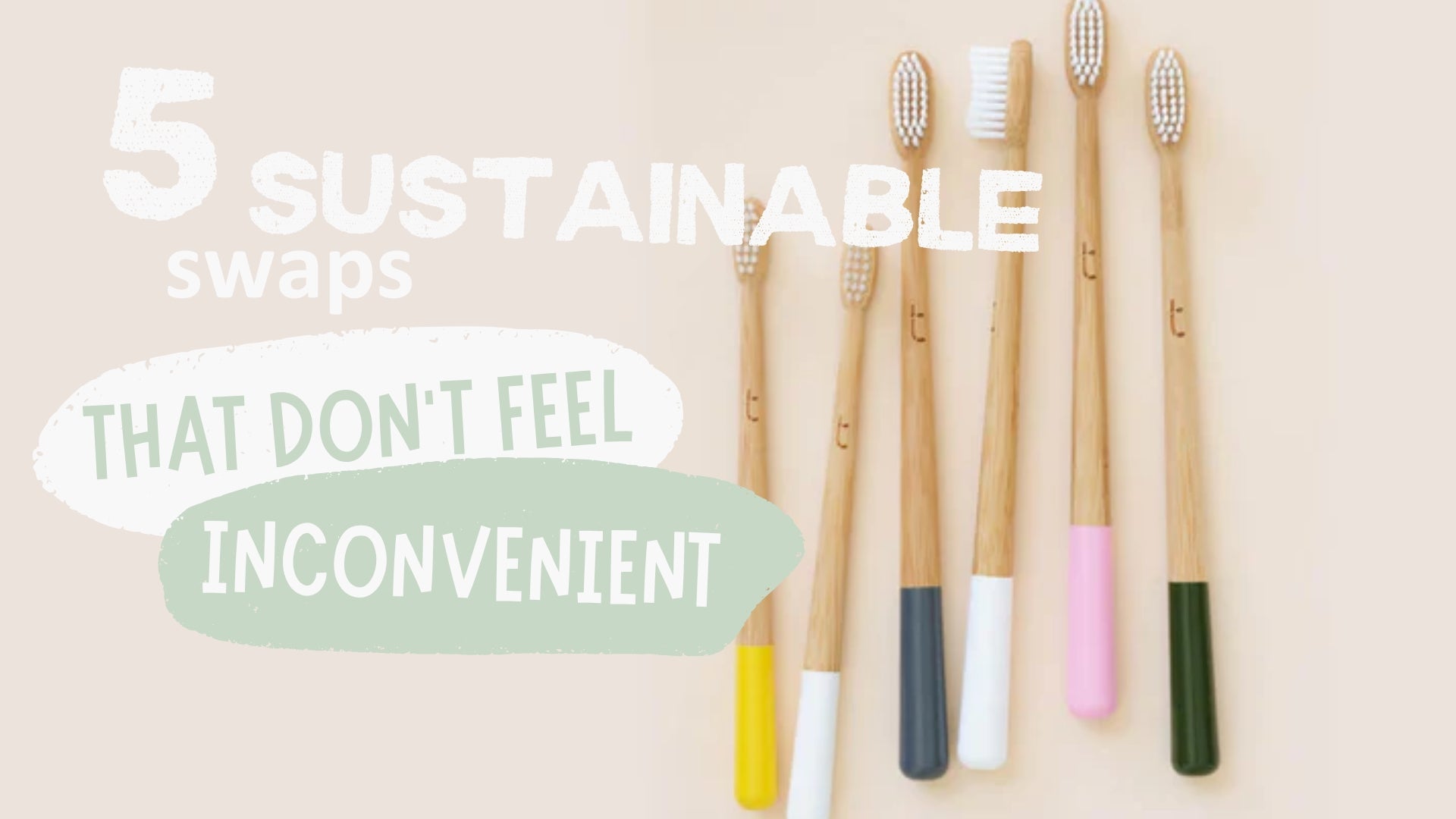 5 Sustainable Swaps That Don’t Feel Inconvenient