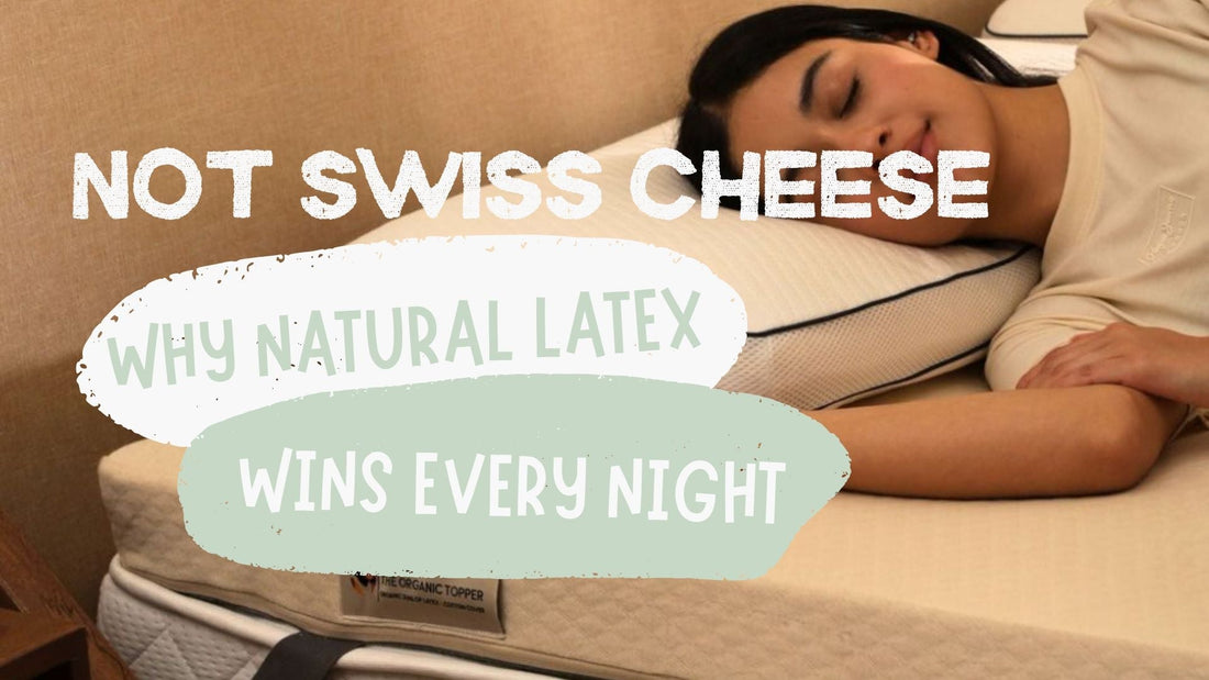 Not Swiss Cheese - why natural latex wins every night - Plastic Freedom
