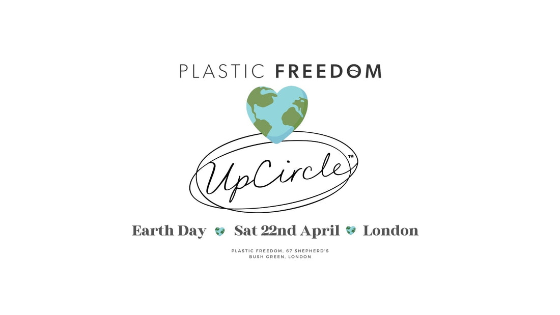 Plastic Freedom x UpCircle Earth Day Celebration - Plastic Freedom