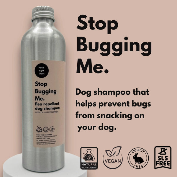 Paws Right There 'Stop Bugging Me' Tick and Flea Repellent Dog Shampoo - 250ml